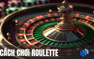 Bật mí chiến lược để chinh phục Roulette nhanh chóng