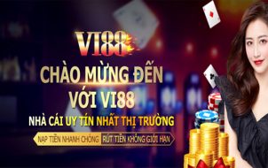 Lý do vì sao Vi88 được yêu thích