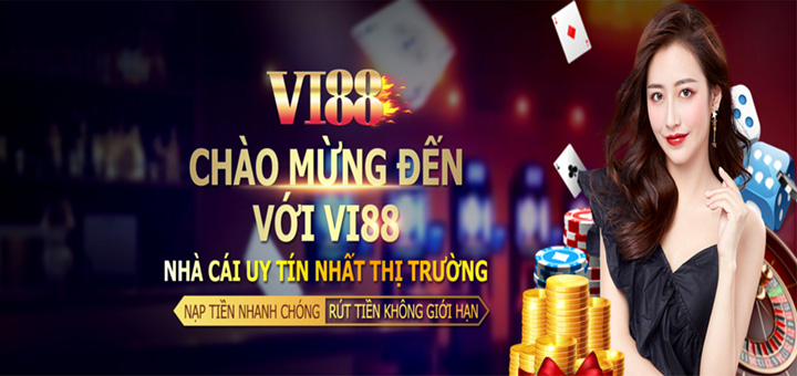 Lý do vì sao Vi88 được yêu thích