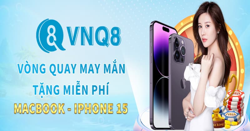 Khuyến mãi VNQ8 siêu hời nhận quà cực khủng