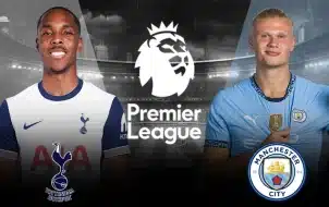 Tottenham vs Manchester City: Tottenham Nghênh Đón Nhà Vô Địch Man City